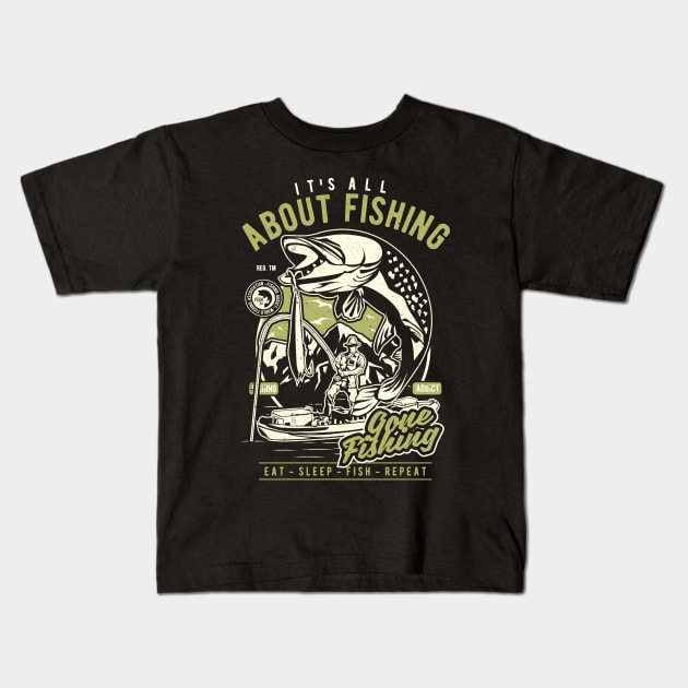 It's All About Fishing Kids T-Shirt by ShopCulture